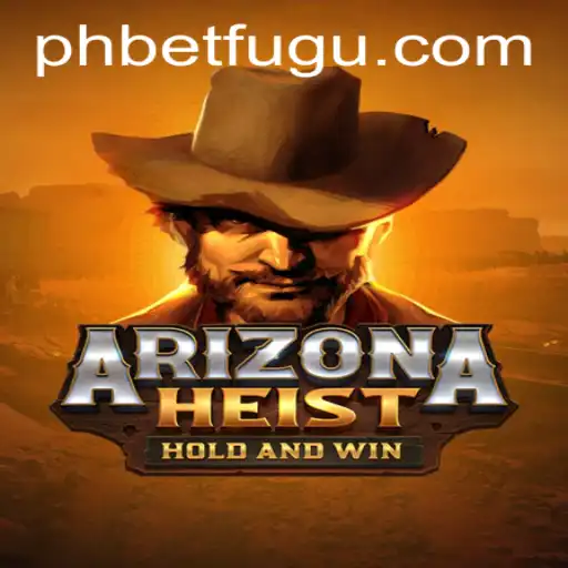 Unveiling ArizonaHeist: A Thrilling Adventure with BetFugu